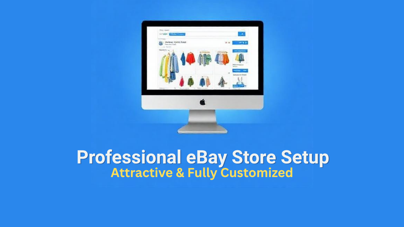 Professional eBay Store Setup | Attractive & Fully Customized